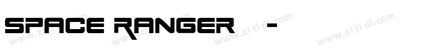 Space Ranger字体字体转换